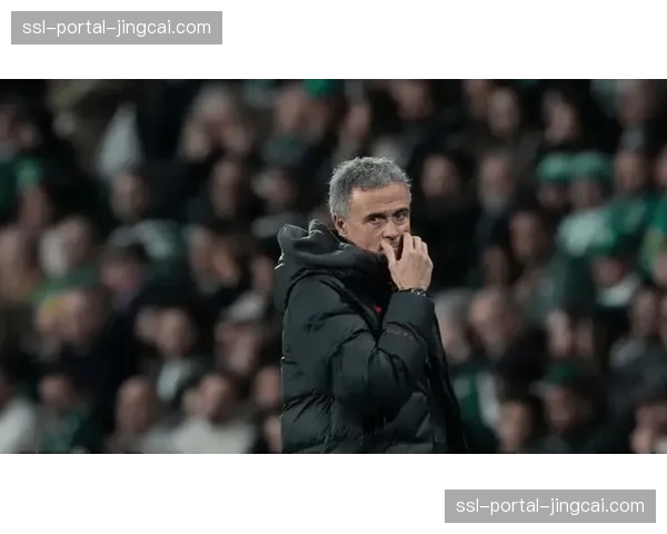 从极致控球到边路立体攻势：恩里克战术哲学如何重塑巴黎圣日耳曼